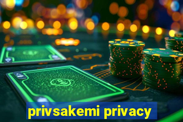 privsakemi privacy